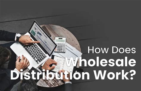 how does wholesale distribution work.